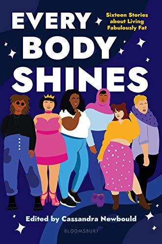 11 Every Body Shines: Sixteen Stories About Living Fabulously Fat