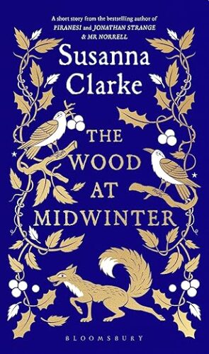 THE WOODS AT MIDWINTER by Susanna Clarke