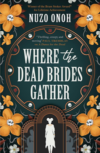 WHRE THE DEAD BRIDES GATHER by Nuzo Onoh