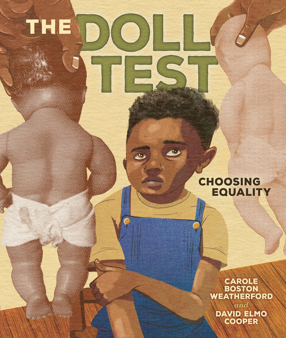 The Doll Test: Choosing Equality by Carole Boston Weatherford & David Elmo Cooper